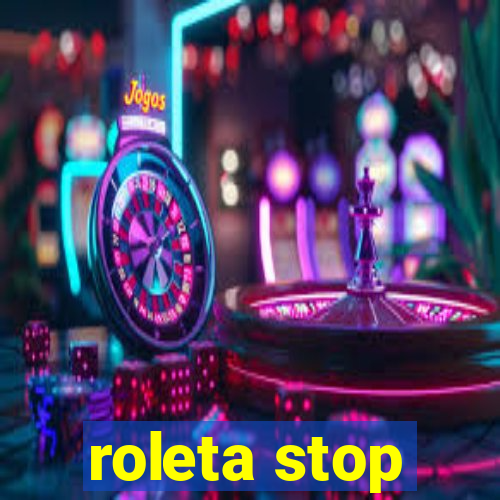 roleta stop